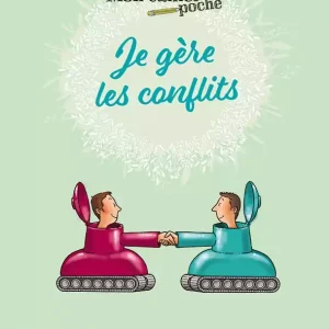 Mon cahier poche : Je gère les conflits