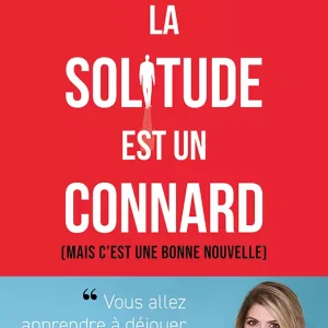 La solitude est un connard